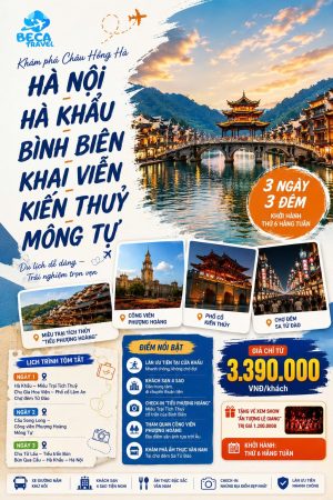 CHƯƠNG TRÌNH 3 NGÀY 3 ĐÊM | HÀ NỘI - BÌNH BIÊN - KHAI VIỄN - KIẾN THỤY - MÔNG TỰ