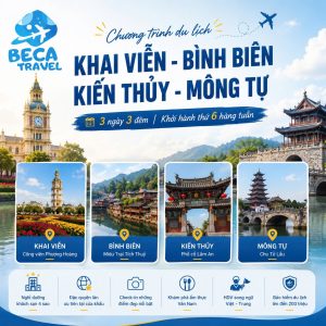 CHƯƠNG TRÌNH 3 NGÀY 3 ĐÊM | HÀ NỘI - BÌNH BIÊN - KHAI VIỄN - KIẾN THỤY - MÔNG TỰ