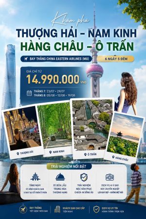 CHƯƠNG TRÌNH 6 NGÀY 5 ĐÊM | THƯỢNG HẢI - NAM KINH - HÀNG CHÂU - Ô TRẤN