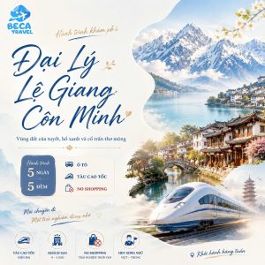 CHƯƠNG TRÌNH 5 NGÀY 5 ĐÊM | ĐẠI LÝ - CÔN MINH - LỆ GIANG